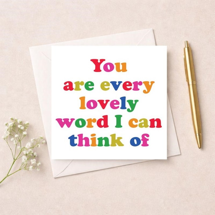 Just To Say Card - You are every lovely word