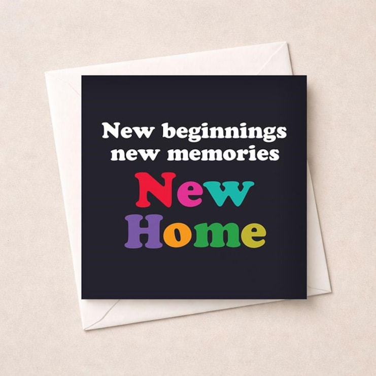 New Home Card - New Beginnings New Memories New Home