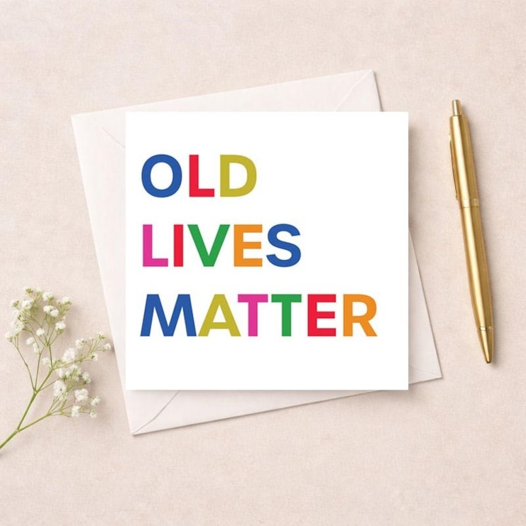 Birthday Card - Old Lives Matter