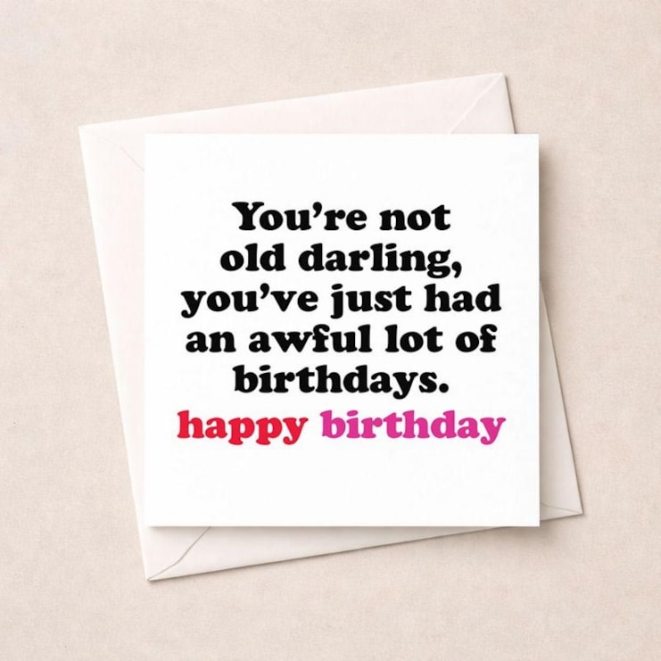 Birthday Card - An Awful Lot Of Birthdays Birthday Card - An Awful Lot Of Birthdays