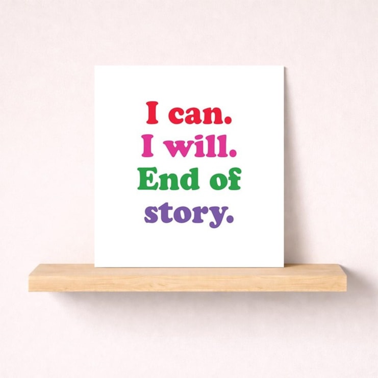 Just To Say Card - I Can I Will End Of Story