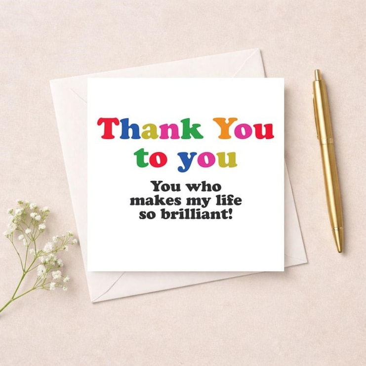 Thank You Card - Thank You To You