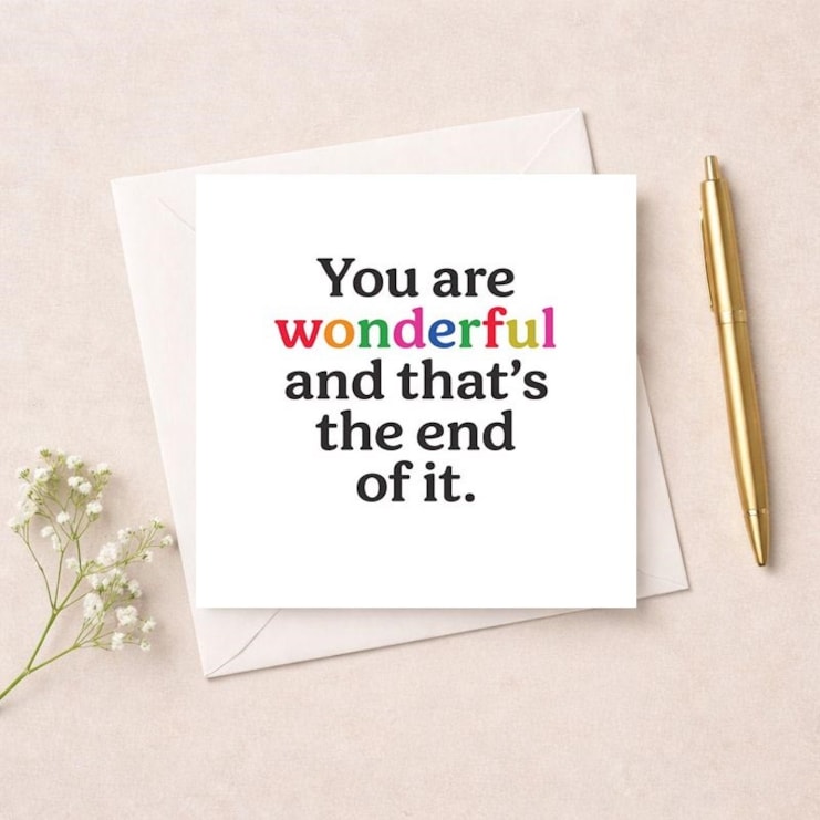 Just To Say Card - You Are Wonderful