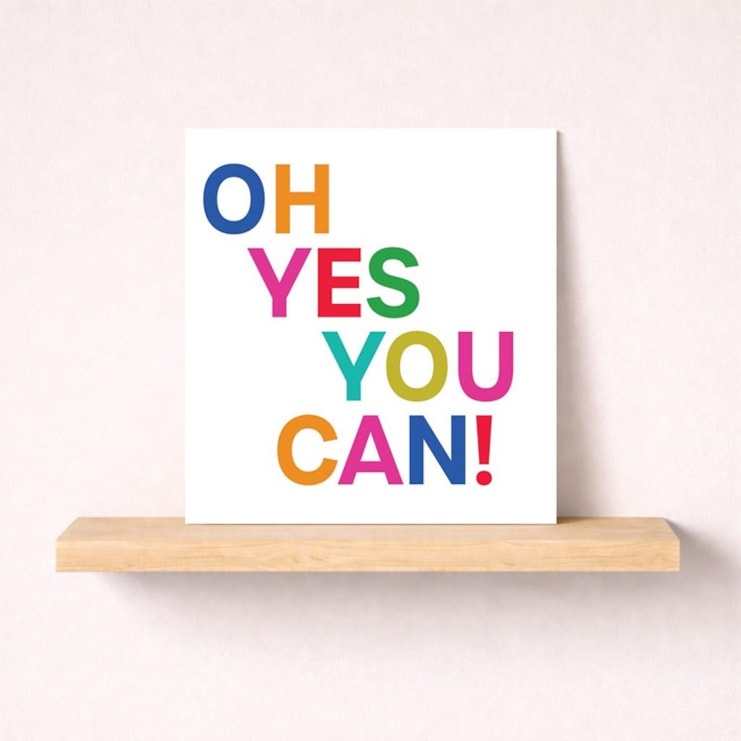Just To Say Card - Oh Yes You Can!
