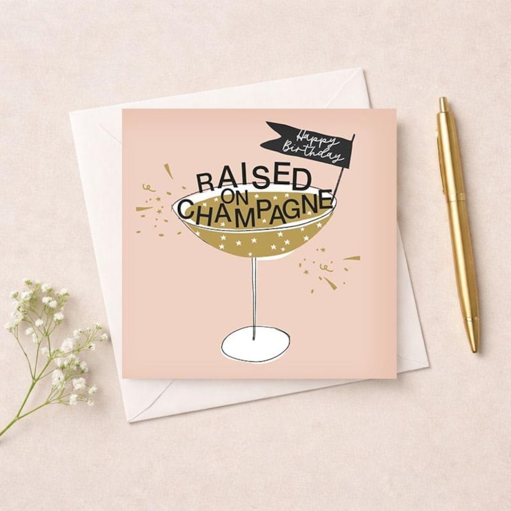 Birthday Card - Raised On Champagne