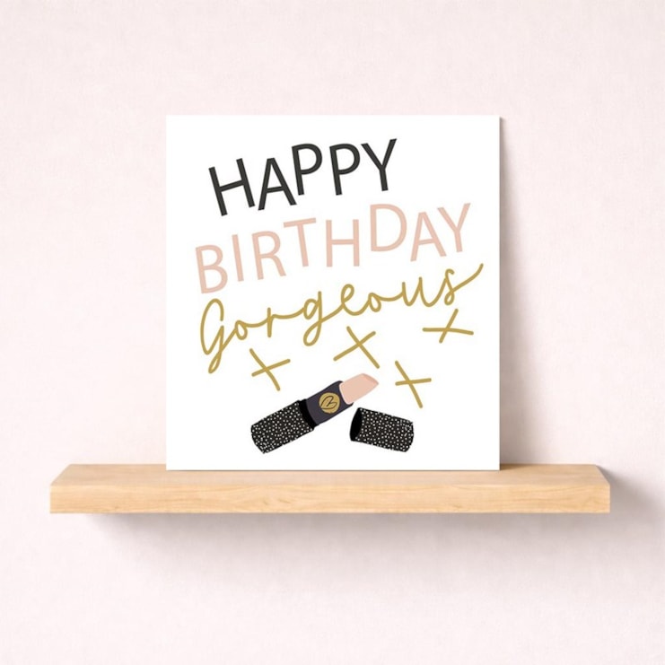 Birthday Card - Gorgeous