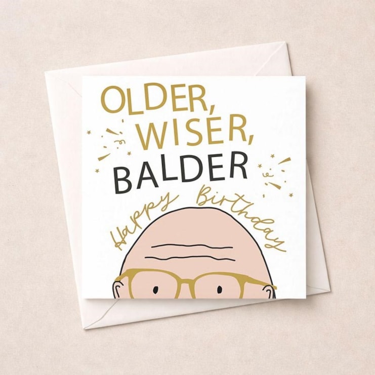 Birthday Card - Older, Wiser, Balder Birthday Card - Older, Wiser, Balder