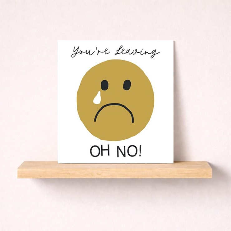 Sorry You're Leaving Card - Sad Face