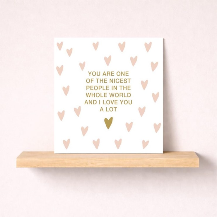 Just To Say Card - Nicest People In The World