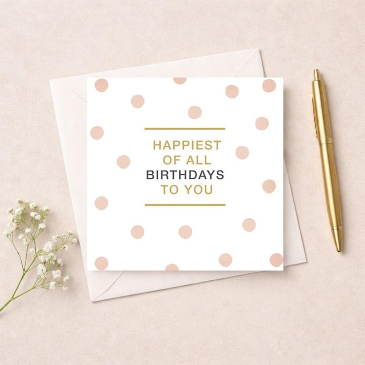 Birthday Card - Happiest Of All Birthdays
