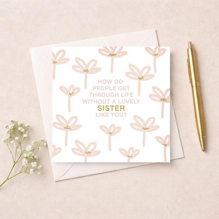 Just to Say Card - Lovely Sister Like You