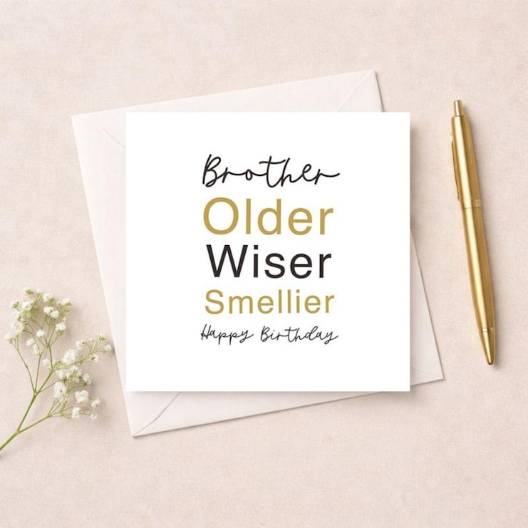 Brother Birthday Card - Older, Wiser, Smellier Brother Birthday Card - Older, Wiser, Smellier