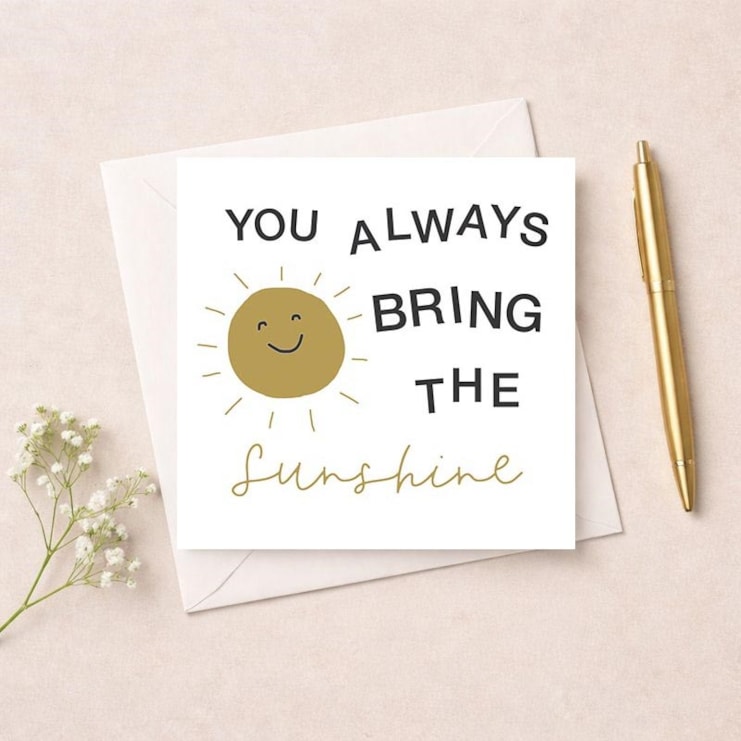Just To Say Card - Bring The Sunshine