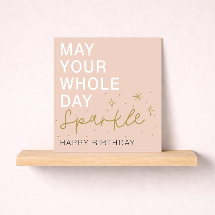 Just To Say Card - Whole Day Sparkle