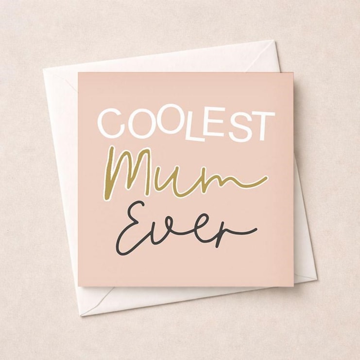 Just To Say Card - Coolest Mum Ever