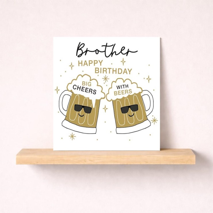 Brother Birthday Card - Big Cheers With Beers