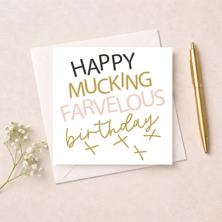 Birthday Card - Mucking Farvelous
