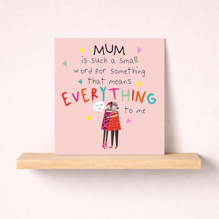 Mum Card - Everything To Me Mum Card - Everything To Me