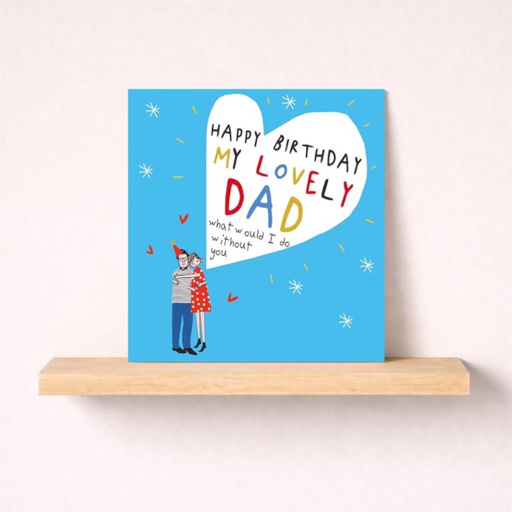 Dad Birthday Card - Lovely Dad Dad Birthday Card - Lovely Dad