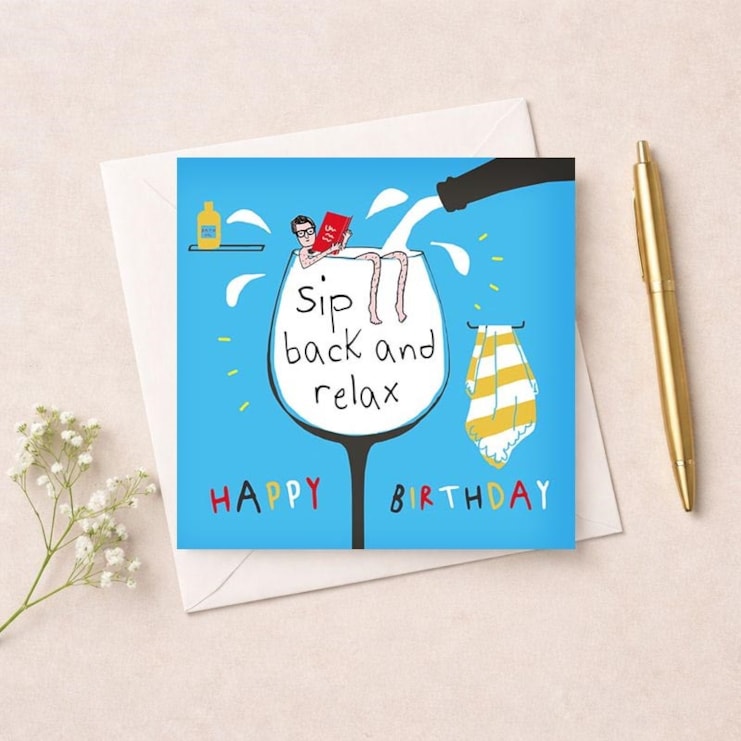 Birthday Card - Sip Back And Relax Birthday Card - Sip Back And Relax