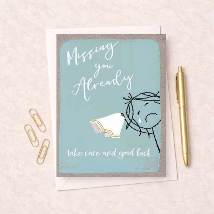 Sorry You're Leaving Card - Missing You Already