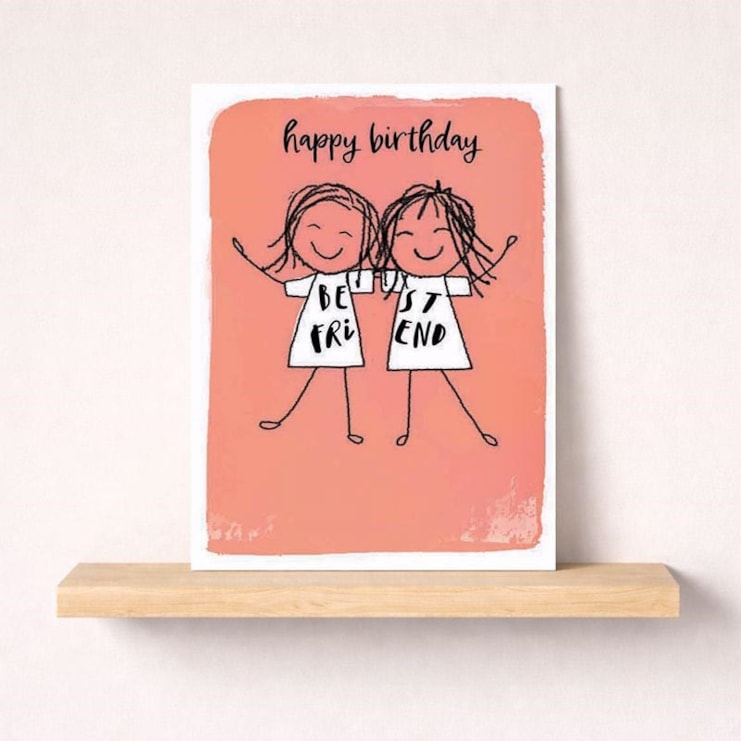 Friendship Card - Happy Birthday Best Friend