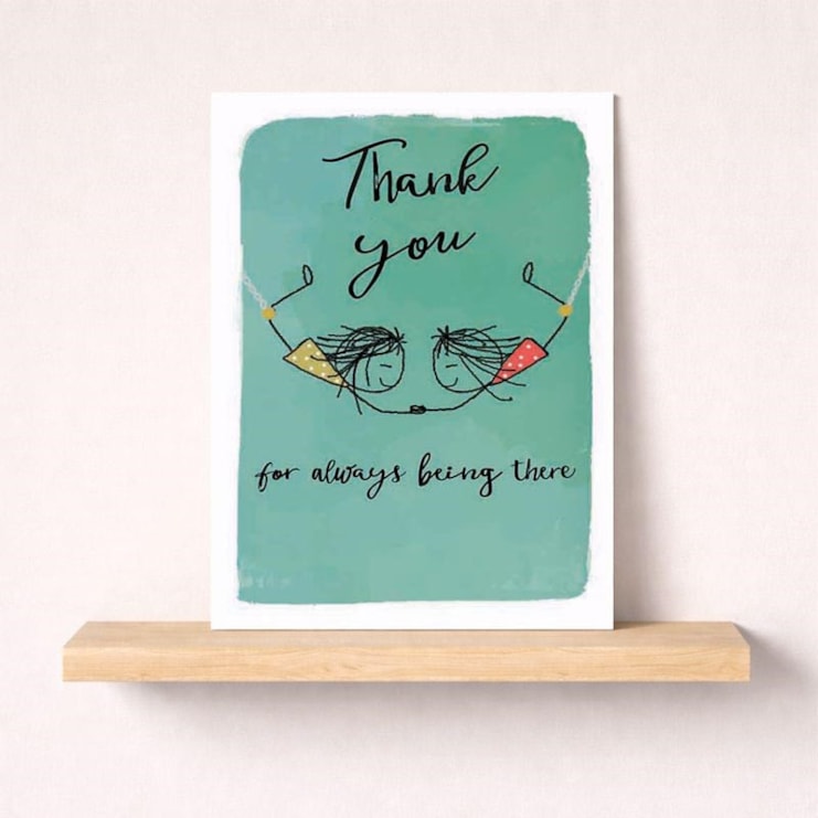 Thank You Card - Thank You For Always Being There