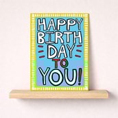 Large Birthday Card - Happy Birthday To You Large Birthday Card - Happy Birthday To You