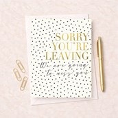 Large Sorry You're Leaving Card - Going To Miss You Large Sorry You're Leaving Card - Going To Miss You