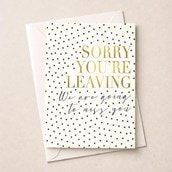 Large Sorry You're Leaving Card - Going To Miss You