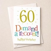 Large Age 60 Birthday Card - 60 Birthday Demand a Recount! Large Age 60 Birthday Card - 60 Birthday Demand a Recount!