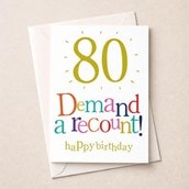 Large Age 80 Birthday Card - 80 Birthday Demand a Recount! Large Age 80 Birthday Card - 80 Birthday Demand a Recount!