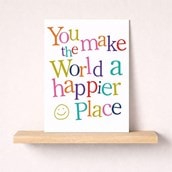 Large Just To Say Card - You Make the World a Happier Place