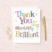 Large Thank You Card - Thank You Thank You for Being Absolutely Brilliant Large Thank You Card - Thank You Thank You for Being Absolutely Brilliant