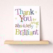 Large Thank You Card - Thank You Thank You for Being Absolutely Brilliant Large Thank You Card - Thank You Thank You for Being Absolutely Brilliant