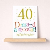 Large Age 40 Birthday Card - 40 Demand A Recount Large Age 40 Birthday Card - 40 Demand A Recount