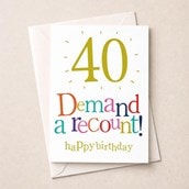 Large Age 40 Birthday Card - 40 Demand A Recount