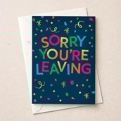 Large Sorry You're Leaving Card - Confetti Large Sorry You're Leaving Card - Confetti