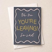 Large Sorry You're Leaving Card - So Sad