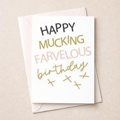 Large Birthday Card - Happy Mucking Farvelous