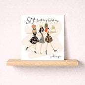Age 50 Birthday Card - Glam Girls