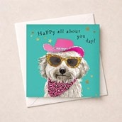 Birthday Card - Happy All About You Day Dog Birthday Card - Happy All About You Day Dog