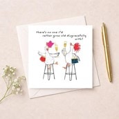 Anniversary Card - Grow Old Disgracefully Anniversary Card - Grow Old Disgracefully