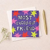Friendship Card - Most Excellent Friend