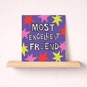 Friendship Card - Most Excellent Friend Friendship Card - Most Excellent Friend