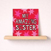 Sister Birthday Card  - My Amazing Sister