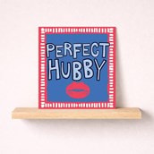Hubby Birthday Card - Perfect Hubby Hubby Birthday Card - Perfect Hubby
