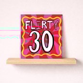 Age 30 Birthday Card - Flirty 30 Age 30 Birthday Card - Flirty 30
