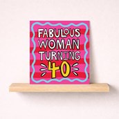 Age 40 Birthday Card - Fabulous Woman Turning 40