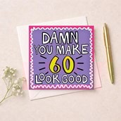 Age 60 Birthday Card - Damn You Make 60 Look Good Age 60 Birthday Card - Damn You Make 60 Look Good